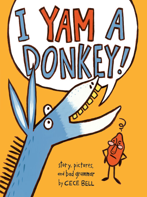 Title details for I Yam a Donkey! by Cece Bell - Wait list